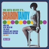 Tandy ,Sharon - You Got A Believe It's